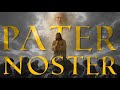 Pater Noster (Padre Nuestro en Latín)