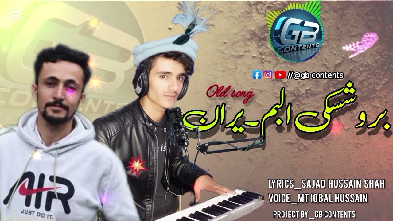 ~Brushaski song_ by Mt iqbal and sajad hussain shah_project gb contents 