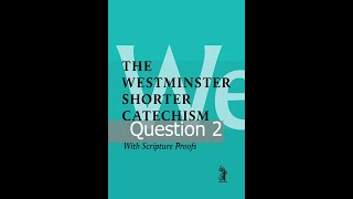 Westminster Shorter Catechism Question 2