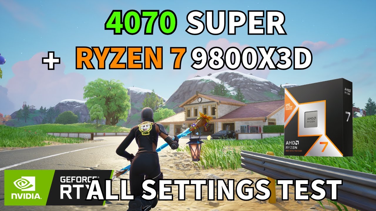 Ryzen 7 9800X3D + RTX 4070 Super – Fortnite All Settings Tested
