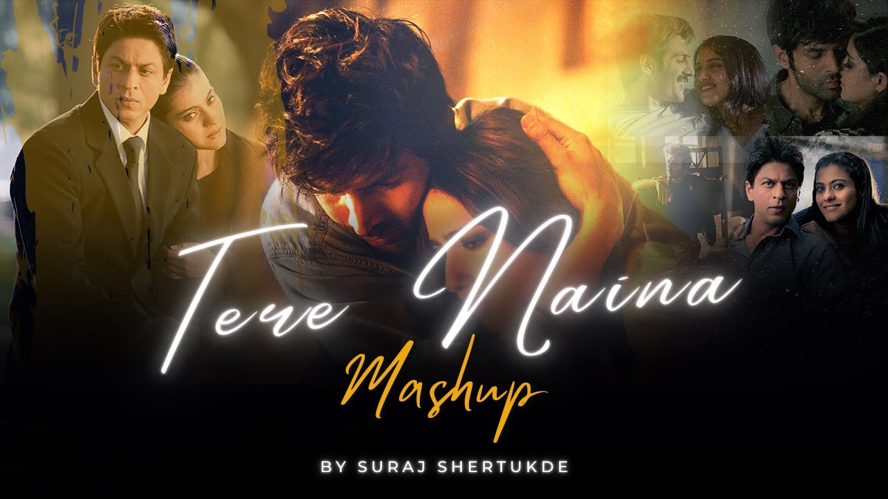 Tere Naina Mashup  Suraj Shertukde  Dil Meri Na Sune  Tu Hi Yaar Mera  Bollywood LoFi 