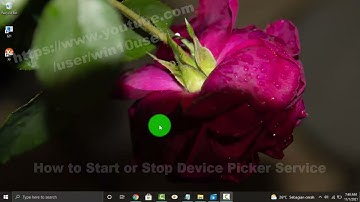 Windows 10 Home : How to Start or Stop Device Picker Service