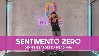 Let's Up! Coreografias - Sentimento Zero (Dennis e Barões Da Pisadinha)