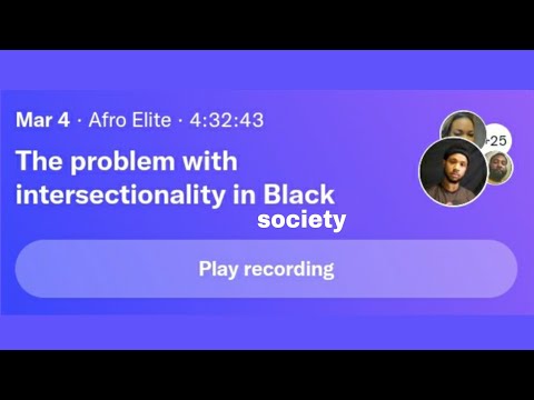 The problem with intersectionality in Black society