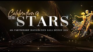Celebration of THE STARS - AIA PARTNERSHIP DISTRIBUTION GALA DINNER 2024