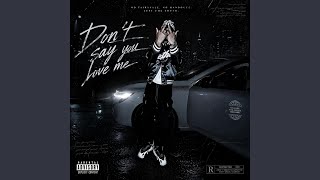 Don’t Say You Love Me