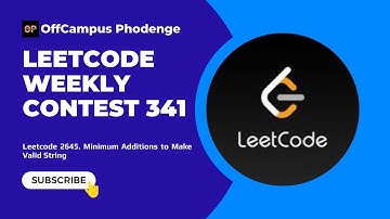 Leetcode 2645. Minimum Additions to Make Valid String | Weekly Contest 341 | Leetcode weekly contest