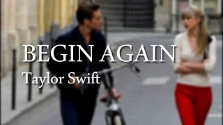 Begin Again lyrics -Taylor Swift [RED Album]