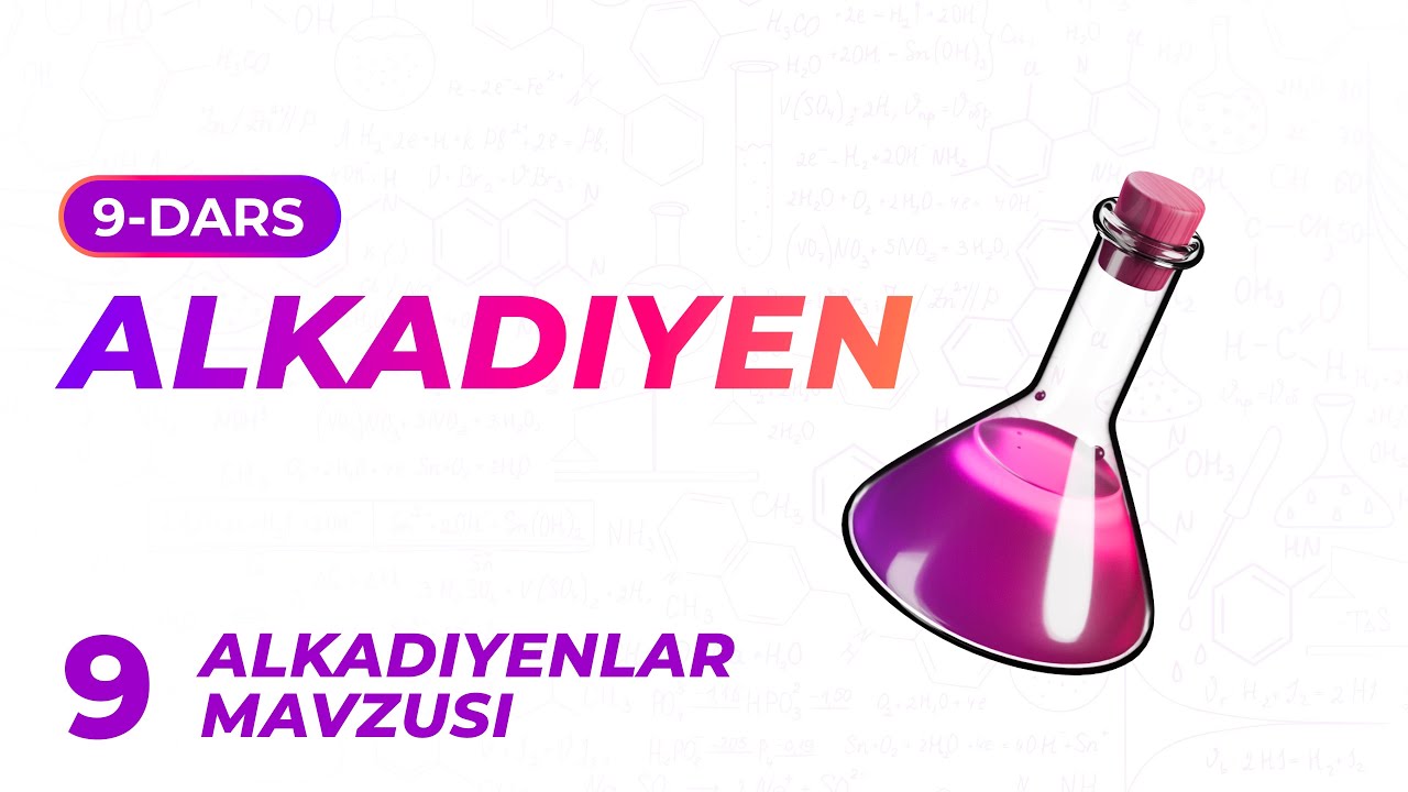 Akladiyen | Kimyo | Organika 9-dars