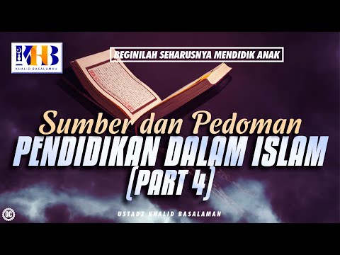 beginilah-seharusnya-mendidik-anak---sumber-dan-pedoman-pendidikan-dalam-islam