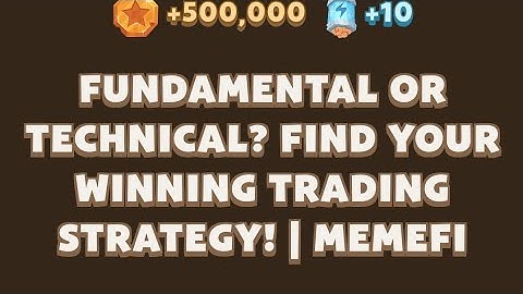 Fundamental or Technical? Find Your Winning Trading Strategy! | MemeFi video code