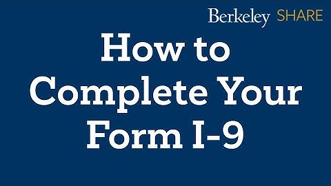 How to Complete Your Form I-9