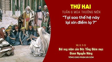 Suy niệm Tin mừng ngày 15-2-2021: Thứ Hai tuần 6 mùa Thường niên - ĐTGM Giuse Nguyễn Năng