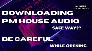 PM house audio being released by hacker at 9PM | Muneeb Tech Solutions | Audios Leak PM house