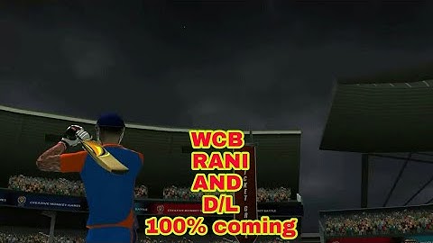 Wcb RAIN AND D/L OFFICIAL 25 may now