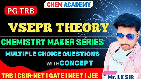 "VSEPR THEORY" | BONDING THEORY | CSIR NET | GATE | TRB | JEE | NEET | PREVIOUS YEAR Questions | PYQ