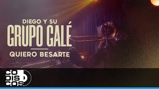 Quiero Besarte - Diego y su Grupo Galé - Live Anniversary