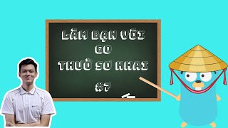 Làm bạn với Golang - Thuở sơ khai #7: Custom Type Declarations