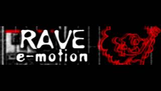 RAVE 「e-motion」