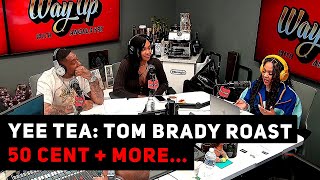 Yee Tea: Kim K booed at Tom Brady Roast, 50 Cent, & Kai Cenat won't be prosecuted for inciting riot