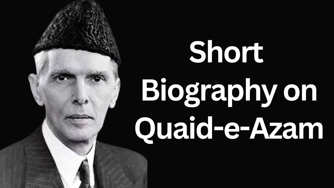 short biography of quaid e azam