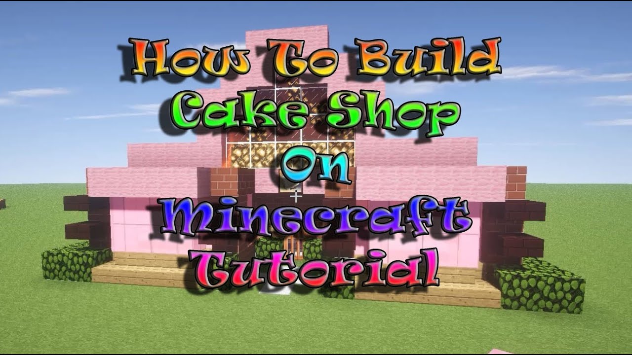 Minecraft Tutorial : How To Build Cake Shop On Survival Mode PC/XBOXOne ...