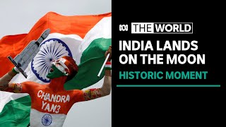 India’s historic moon landing as Chandrayaan-3 touches down near South Pole  | The World