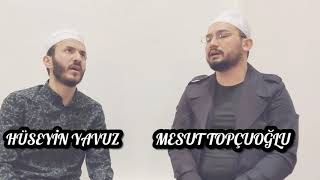 Hüseyin Yavuz Mesut Topçuoğlu Annem İlahisi