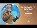 The Power Of Patience #3 - God Is For You Experience