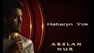 Arslan Nur - Habaryn yok 2020/2021