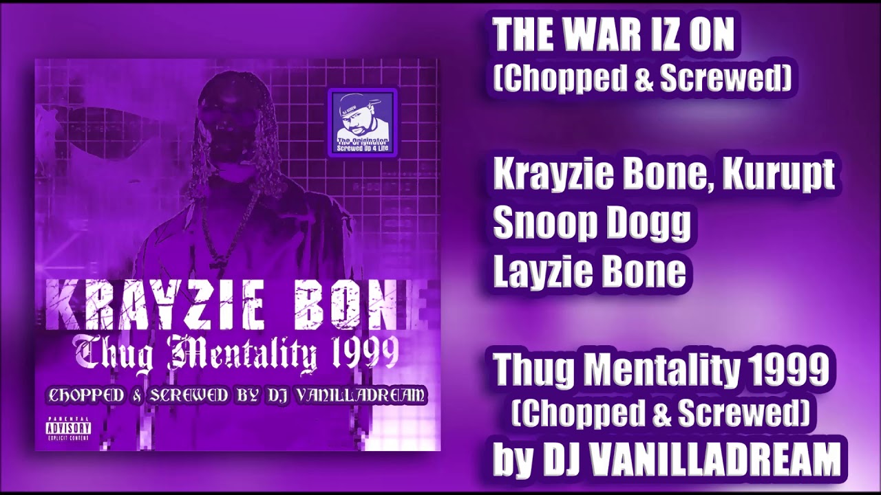 Krayzie Bone ft. Snoop Dogg & Kurupt - The War Iz On (Chopped & Screwed) by DJ Vanilladream
