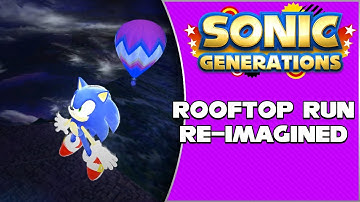 Rooftop Run Re-Imagined - Sonic Generations
