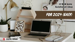 10 NEW Home Automation Ideas for 2024! (EASY)