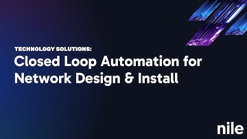 Closed Loop Automation for Network Design & Install
