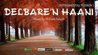 Delbaren Haani (Instrumental Version) - Mohsen Baloch [] Resimi