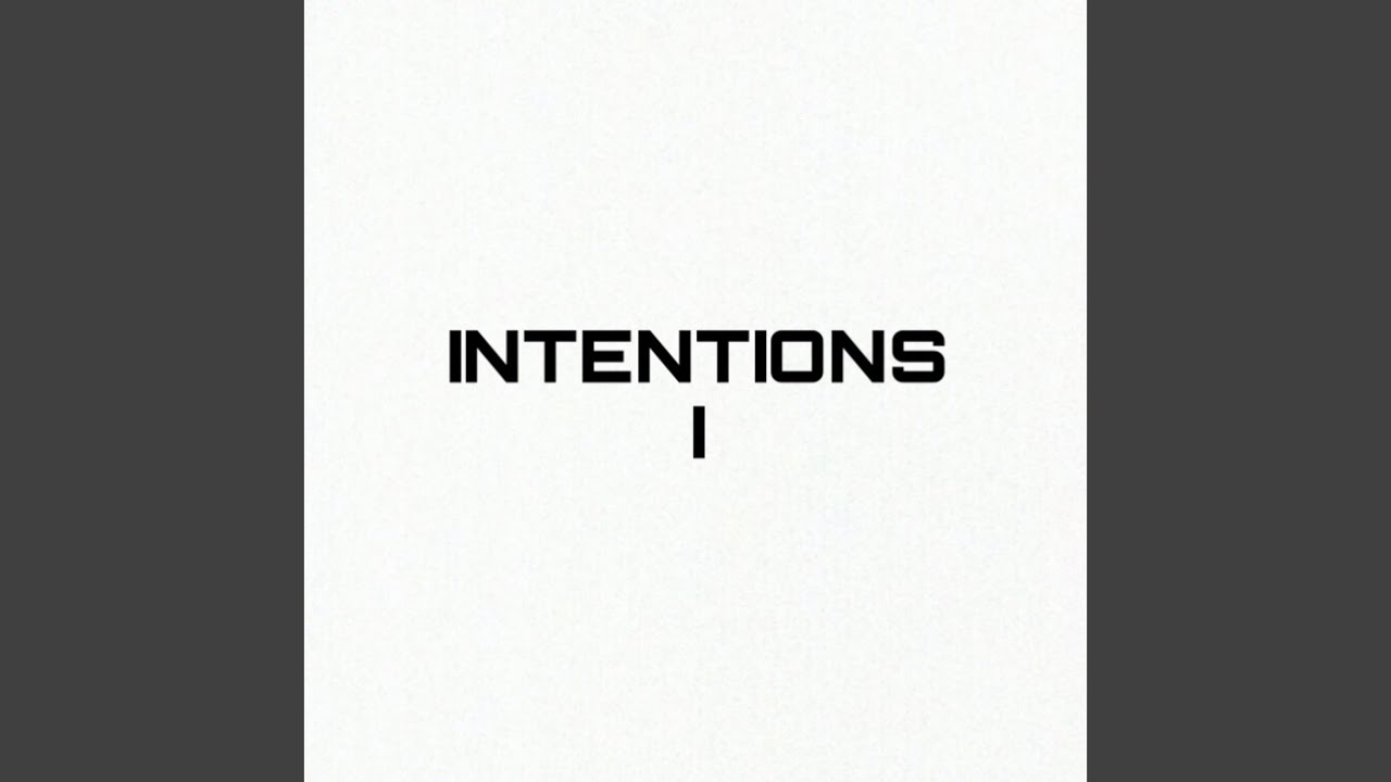 Watch Intentions I on YouTube Watch Intentions I on YouTube