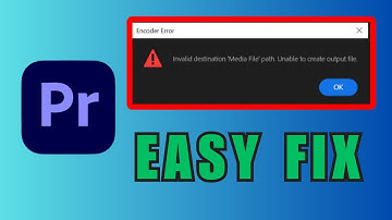 How to Fix “Invalid Destination ‘Media File’ Path” Error in Premiere Pro