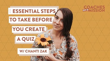 EP113 ESSENTIAL STEPS TO TAKE BEFORE YOU CREATE A QUIZ W/ CHANTI ZAK