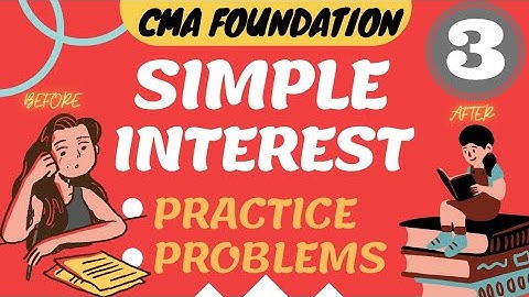 #18 || Simple Interest || Practice Question || CMA Foundation || Knowledge Eater