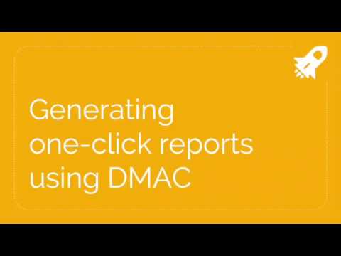Generating DMAC Reports