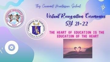 THY COVENANT MONTESSORI SCHOOL | JHS VIRTUAL RECOGNITION PROGRAM SY 21-22