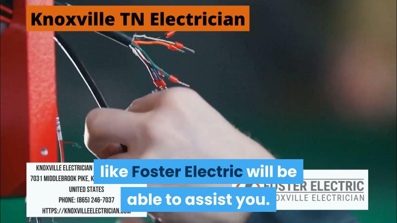 Knoxville TN Electrician Knoxville Electrician Foster Electric
