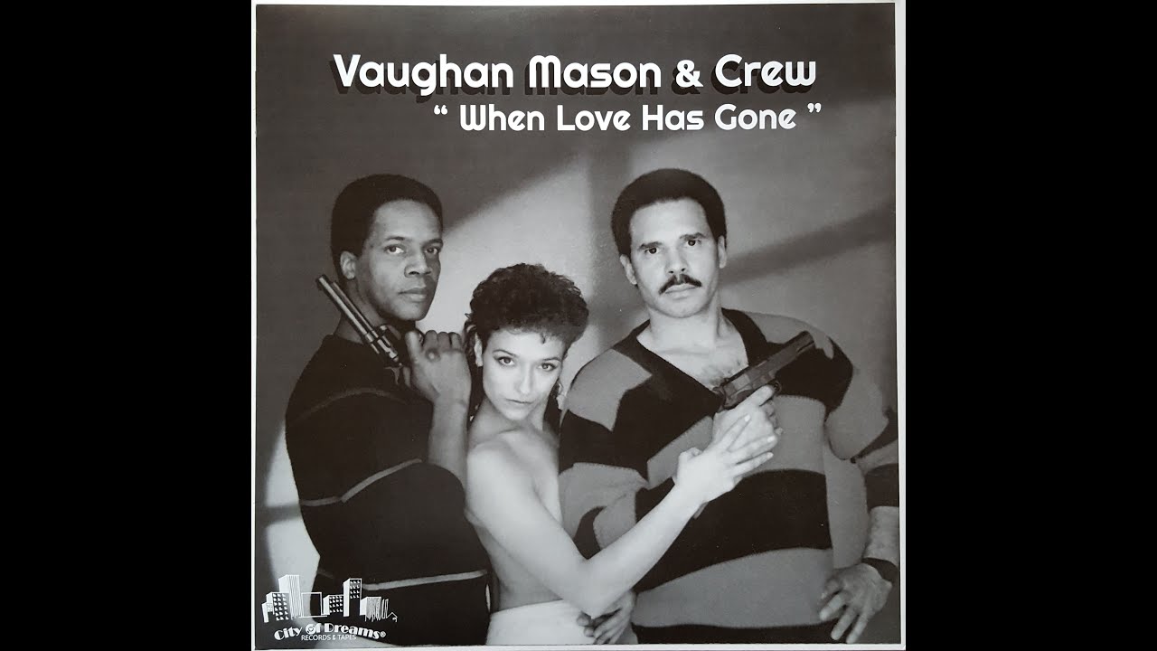 VAUGHAN MASON & CREW - WHEN LOVE HAS GONE PT.1