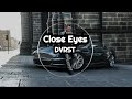 DVRST -Close Eyes (Slowed)