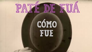 Paté de Fuá  Cómo Fue (Lyric Video)