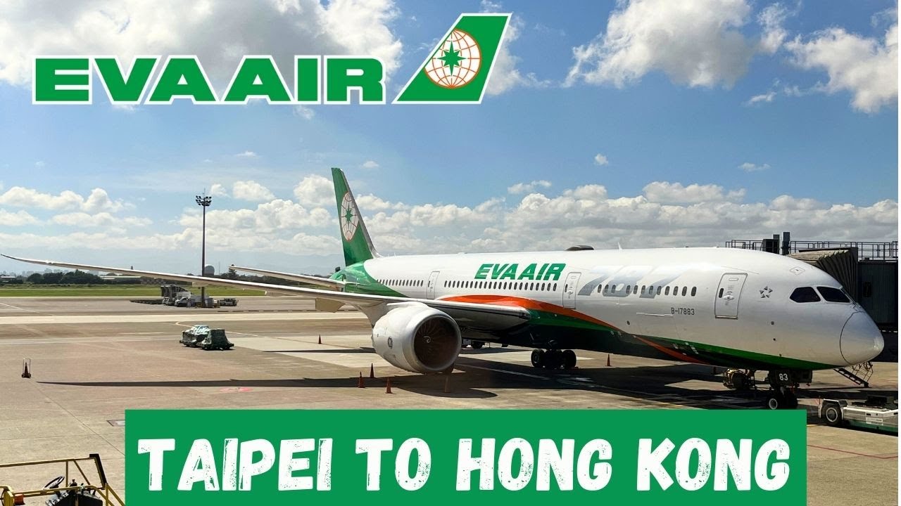 (4K) Taipei to Hong Kong TRIP REPORT on EVA AIR BR 867 Boeing 787-9