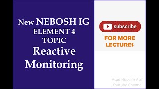 Lecture 14 New Nebosh IG Element 4 Topic Reactive Monitoring