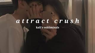 .｡*♡ powerful attract crush subliminal [listen once]