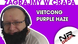 Zagrajmy w crapa #81 - Vietcong Purple Haze (worst games eng. subs) (Najgorsze gry wg NRGeeka)
