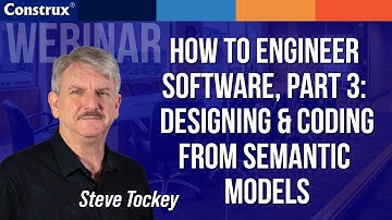 How to Engineer Software, Part 3: Designing and Coding from Semantic Models | Steve Tockey